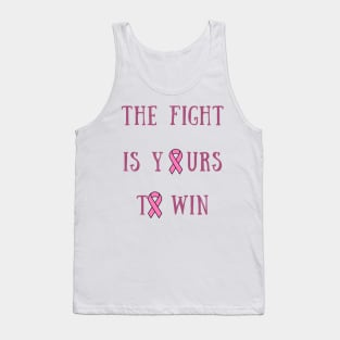 The fight is yours to win Tank Top